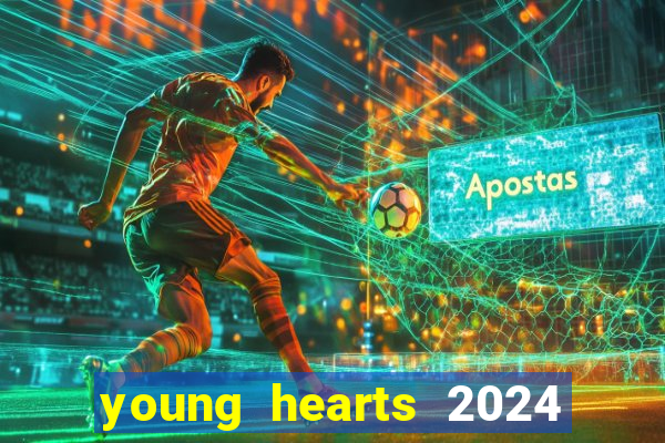young hearts 2024 online legendado